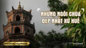 Những Ngôi Chùa Đẹp Bậc Nhất Xứ Huế – Tìm Về Chốn Thiêng Giữa Cố Đô