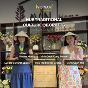 HUE TRADITIONAL CULTURE OF CRAFTS