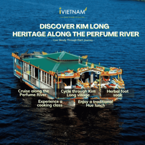 KHÁM PHÁ KIM LONG – DI SẢN BÊN DÒNG HƯƠNG GIANG